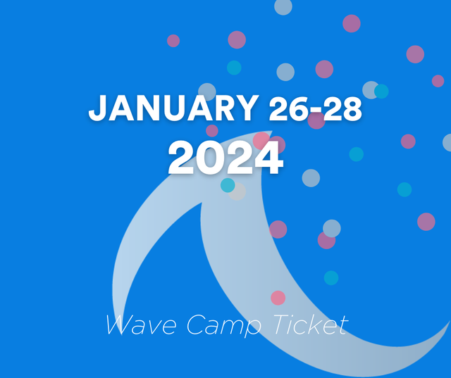 January 2024 Wave Camp Ticket